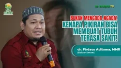 SUDAH PERIKSA, TAPI TIDAK ADA PENYAKIT? KENALI PSIKOSOMATIS | dr. Firdaus Aditama, MMR