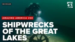 Amazing America 250 | Thousands of shipwrecks sit on the Great Lakes floor