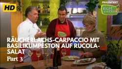 ECHT LECKER - Räucherlachs-Carpaccio mit Basilikumpeston auf Rucola-Salat - S2E12 | Part 3