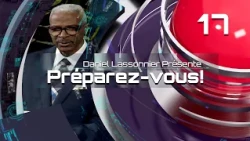 Jesus is coming back! Get ready! Episode 17 Presented by Evangelist Daniel Lassonnier