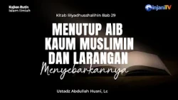 Concealing the Faults of Muslims and the Prohibition Against Spreading Them - 🎙 Ustadz Abdulloh H...
