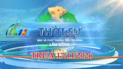 LTV NOON NEWS 10/17/2026 | LAM DONG NEWSPAPER AND BROADCASTING STATION