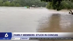 Kingsville family stranded in Concan as flooding blocks all exits