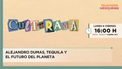 Alexandre Dumas, Tequila, and the Future of the Planet | Culturama | 07/24/2026