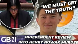 BREAKING: Home Secretary announces independent REVIEW into Henry Nowak's murder