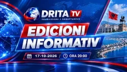 Edicioni Informativ Drita Tv 17.10.2026,Ora 20:00