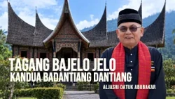 PITUAH RANAH MINANG - TAGANG BAJELO   JELO, KANDUA BADANTIANG DANTIANG   ALJASRI DATUK ABUBAKAR