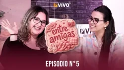Entre Amigas - Episodio 5