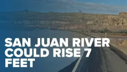 NWS meteorologist: San Juan River could rise 7 feet, bringing flooding to Utah