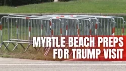 Myrtle Beach Makes Preparations Ahead of President Trump Rally