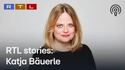 RTL stories: Katja Bäuerle