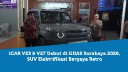 iCAR Perkuat Pasar Jawa Timur, Bawa V23 dan V27 ke GIIAS Surabaya | Nusantara Kini