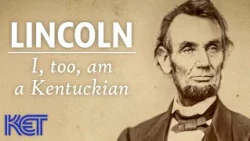 Lincoln: "I, Too, Am a Kentuckian" | Full Documentary