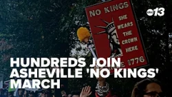 Hundreds join Asheville "No Kings" march