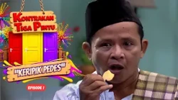 KONTRAKAN TIGA PINTU Eps. 1 - KERIPIK PEDES
