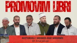 Promovim libri | Historiku i Mekkes dhe Medines - Dr. Enal Jakupi