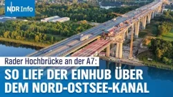 Rader Hochbrücke: Spektakel im Scheinwerferlicht - XXL‑Meisterwerk an der A7 fast fertig | NDR Info