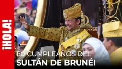 The Sultan of Brunei turns 80: 12 children and a fortune of nearly 15 billion dollars
