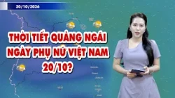 Quang Ngai weather on Vietnamese Women's Day 10/20? | WEATHER REPORT | QNgTV