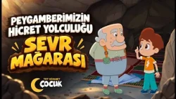 PEYGAMBERİMİZİN HİCRET YOLCULUĞU:  SEVR MAĞARASI
