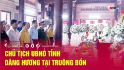 Chủ tịch UBND tỉnh dâng hương tại Truông Bồn