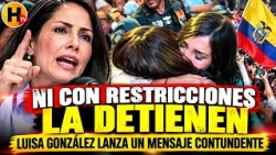 NO SOY ESTÚPIDA!”: Luisa González encara el protocolo de seguridad y agradece a la tropa