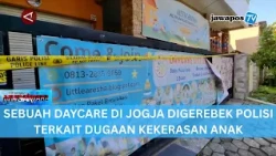 SEBUAH DAYCARE DI JOGJA DIGEREBEK POLISI TERKAIT DUGAAN KEKERASAN ANAK || BERANDA NUSANTARA