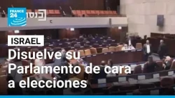Israel disuelve su Parlamento de cara a las elecciones de octubre • FRANCE 24 Español