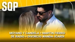 MOYANO Y CANDELA + MF DE RADIO + DIVORCIO WANDA-ICARDI #SQP | Programa completo (09/10/26)