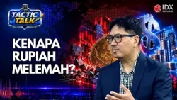 Kenapa Rupiah Melemah? | TACTIC TALK