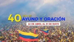 40 Days of Fasting and Prayer for Colombia