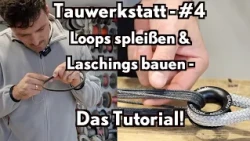 Rope Workshop #4 - Splicing Cover Loops Yourself & Building Strong Dyneema Lashings