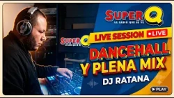 DANCEHALL Y PLENA MIX - DJ RATANA