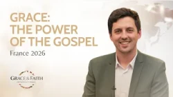 France 2026: Grace The Power of the Gospel