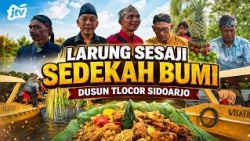 LARUNG SESAJI SEDEKAH BUMI, DUSUN TLOCOR SIDOARJO