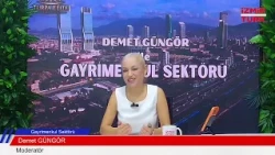 Real Estate Sector with Demet GÜNGÖR – 07/22/2026