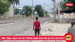 Flash :  men kijan  lari Delma leve anpil kout b4l ap tire nan lari a ki sanse leve blanch