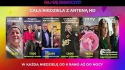 CAŁA NIEDZIELA Z ANTENA HD