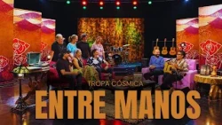 ENTRE MANOS: COSMIC TROOP (10/13/26)