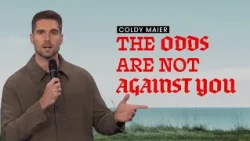 The Real Reason God Lets You Face Impossible Odds @colbyfmaier