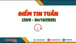 Điểm tin tuần từ ngày 28/9 - 4/10/2026