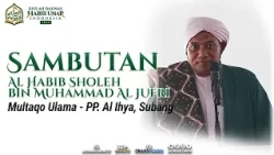 Speech by Al Habib Sholeh Bin Muhammad Al Jufri | Ulema Gathering, PP Ihya - Subang 2026
