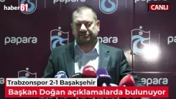 Trabzonspor President Ertuğrul Doğan makes harsh remarks following the Başakşehir match