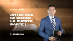 Worship | Before the Door Closes | Pr. Yeison Montoya