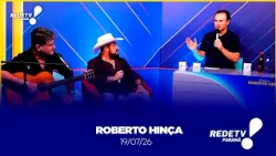 ROBERTO HINÇA | SUNDAY, JULY 19