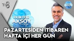 Doktor Aksoy Pazartesiden İtibaren Hafta İçi Her Gün TV8'de! | Doktor Aksoy