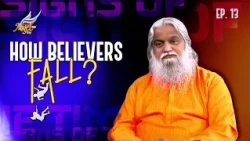 Akada Sudu/Signs of the Times | How Believers Fall? | Ep. 13