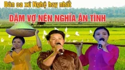Dặm vợ nên nghĩa ân tình - Dân ca Nghệ Tĩnh