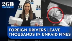 'Fed up' |  Foreign drivers leave behind thousands in unpaid fines
