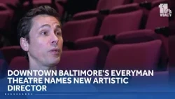 Downtown Baltimore's Everyman Theatre names new artistic director
